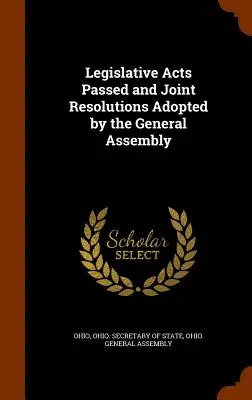 Von der Generalversammlung verabschiedete Gesetzgebungsakte und gemeinsame Entschließungen - Legislative Acts Passed and Joint Resolutions Adopted by the General Assembly