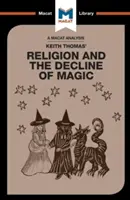 Eine Analyse von Keith Thomas' Religion and the Decline of Magic - An Analysis of Keith Thomas's Religion and the Decline of Magic