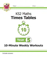 Neu KS2 Mathe: Zeiten Tables 10-Minute Weekly Workouts - Jahr 5 - New KS2 Maths: Times Tables 10-Minute Weekly Workouts - Year 5