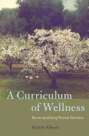 Ein Lehrplan für Wellness: Die Neukonzeption des Sportunterrichts - A Curriculum of Wellness: Reconceptualizing Physical Education