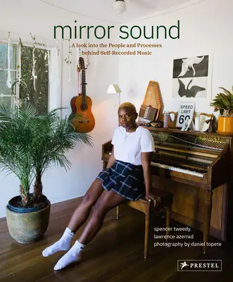 Spiegelnder Klang: Die Menschen und Prozesse hinter selbst aufgenommener Musik - Mirror Sound: The People and Processes Behind Self-Recorded Music