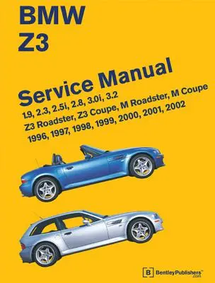 BMW Z3 Service-Handbuch: 1996-2002: 1.9, 2.3, 2.5i, 2.8, 3.0i, 3.2 - Z3 Roadster, Z3 Coupé, M Roadster, M Coupé - BMW Z3 Service Manual: 1996-2002: 1.9, 2.3, 2.5i, 2.8, 3.0i, 3.2 - Z3 Roadster, Z3 Coupe, M Roadster, M Coupe