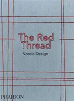 Der rote Faden: Nordisches Design - The Red Thread: Nordic Design