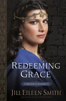 Erlösende Gnade: Die Geschichte von Ruth - Redeeming Grace: Ruth's Story