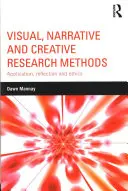 Visuelle, narrative und kreative Forschungsmethoden: Anwendung, Reflexion und Ethik - Visual, Narrative and Creative Research Methods: Application, reflection and ethics