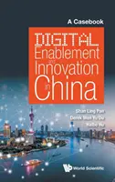 Digitales Enablement und Innovation in China: Ein Fallbuch - Digital Enablement and Innovation in China: A Casebook