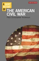 Eine kurze Geschichte des Amerikanischen Bürgerkriegs - A Short History of the American Civil War