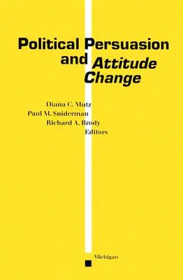 Politische Überzeugung und Einstellungsänderung - Political Persuasion and Attitude Change