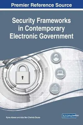 Sicherheitsrahmen in der heutigen elektronischen Verwaltung - Security Frameworks in Contemporary Electronic Government