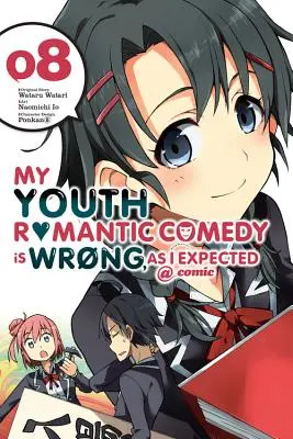 Meine Jugend-Romantik-Komödie ist falsch, so wie ich es erwartet habe @ Comic, Band 8 (Manga) - My Youth Romantic Comedy Is Wrong, as I Expected @ Comic, Vol. 8 (Manga)