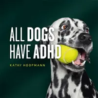 Alle Hunde haben ADHS - All Dogs Have ADHD