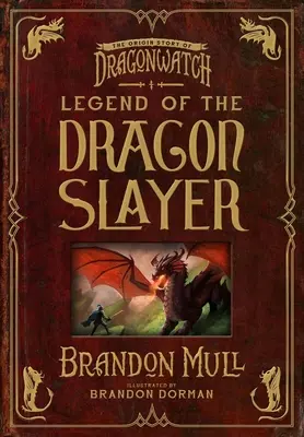 Die Legende der Drachentöter: Die Entstehungsgeschichte von Dragonwatch - Legend of the Dragon Slayer: The Origin Story of Dragonwatch