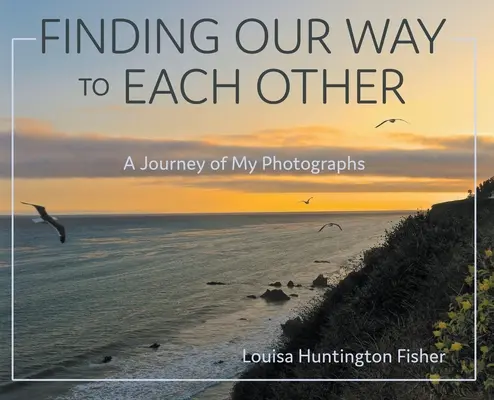 Unseren Weg zueinander finden: Eine Reise mit meinen Fotografien - Finding Our Way to Each Other: A Journey of My Photographs