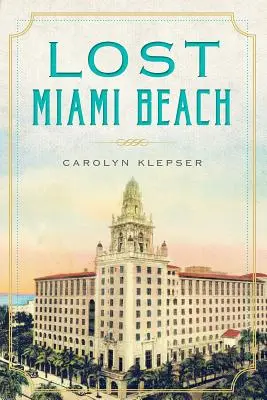 Verlorener Miami Beach - Lost Miami Beach