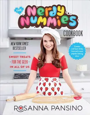 Das Nerdy Nummies Kochbuch: Süße Leckereien für den Streber in uns allen - The Nerdy Nummies Cookbook: Sweet Treats for the Geek in All of Us