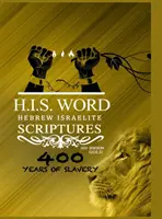 Hebräische Israelitische Schriften: : 400 Jahre Sklaverei - GOLD EDITION - Hebrew Israelite Scriptures: : 400 Years of Slavery - GOLD EDITION