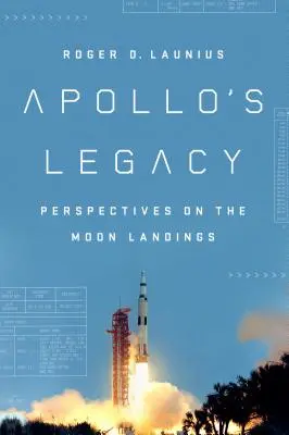 Das Vermächtnis von Apollo: Perspektiven auf die Mondlandungen - Apollo's Legacy: Perspectives on the Moon Landings