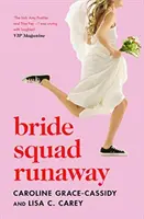 Ausreißergruppe der Braut - Bride Squad Runaway