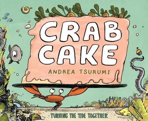 Krabbenkuchen: Gemeinsam das Ruder herumreißen - Crab Cake: Turning the Tide Together