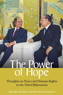 Die Macht der Hoffnung: Gedanken zu Frieden und Menschenrechten im dritten Jahrtausend - The Power of Hope: Thoughts on Peace and Human Rights in the Third Millennium