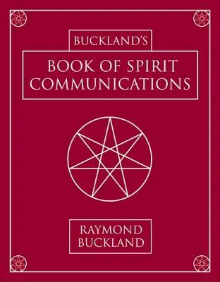 Buckland's Buch der Geisterkommunikation - Buckland's Book of Spirit Communications