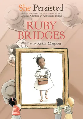 Sie hat durchgehalten: Ruby Bridges - She Persisted: Ruby Bridges