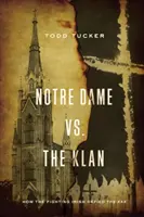 Notre Dame gegen den Klan: Wie die Fighting Irish dem KKK die Stirn boten - Notre Dame vs. the Klan: How the Fighting Irish Defied the KKK