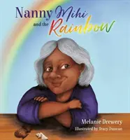 Nanny Mihi und der Regenbogen - Nanny Mihi and the Rainbow
