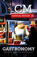 Kritischer Muslim 26: Gastronomie - Critical Muslim 26: Gastronomy