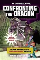 Konfrontation mit dem Drachen: Ein inoffizielles Minenräuber-Abenteuer - Confronting the Dragon: An Unofficial Minecrafter's Adventure