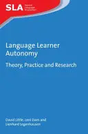Autonomie der Sprachschüler: Theorie, Praxis und Forschung - Language Learner Autonomy: Theory, Practice and Research