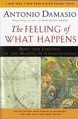 Das Gefühl des Geschehens: Körper und Emotionen bei der Entstehung des Bewusstseins - The Feeling of What Happens: Body and Emotion in the Making of Consciousness