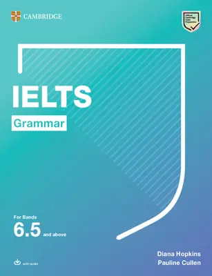 Ielts Grammar for Bands 6.5 and Above mit Antworten und Audio zum Herunterladen - Ielts Grammar for Bands 6.5 and Above with Answers and Downloadable Audio