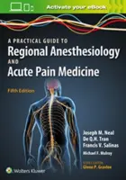 Ein praktischer Ansatz zur Regionalanästhesiologie und Akutschmerzmedizin - A Practical Approach to Regional Anesthesiology and Acute Pain Medicine