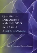 Quantitative Datenanalyse mit IBM SPSS 17, 18 & 19: Ein Leitfaden für Sozialwissenschaftler - Quantitative Data Analysis with IBM SPSS 17, 18 & 19: A Guide for Social Scientists