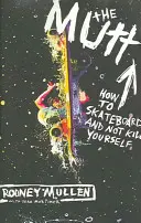Der Köter: Wie man Skateboard fährt und sich nicht umbringt - The Mutt: How to Skateboard and Not Kill Yourself