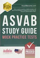 ASVAB Studienführer: Mock Practice Tests - 100 Übungsfragen, detaillierte Antworten und Strategien zum Bestehen des Armed Service Voca - ASVAB Study Guide: Mock Practice Tests - 100s of practice questions, detailed answers, and high-scoring strategies for passing the Armed Service Voca