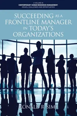 Erfolgreich als Frontline-Manager in heutigen Organisationen - Succeeding as a Frontline Manager in Today's Organizations