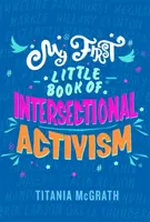 Mein erstes kleines Buch über intersektionalen Aktivismus - My First Little Book of Intersectional Activism