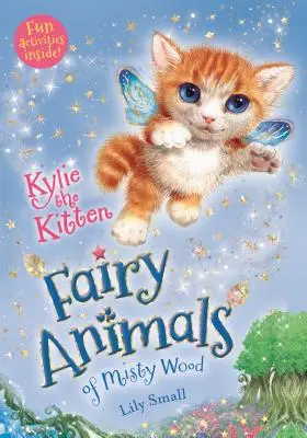 Kylie das Kätzchen: Fairy Animals of Misty Wood (Feentiere aus dem Nebelwald) - Kylie the Kitten: Fairy Animals of Misty Wood