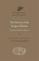 Die Geschichte der Könige von Großbritannien: Die erste abgewandelte Version - The History of the Kings of Britain: The First Variant Version