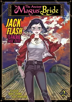 Die Braut des alten Magus: Jack Flash und die Feen-Fallstudien Band 2 - The Ancient Magus' Bride: Jack Flash and the Faerie Case Files Vol. 2