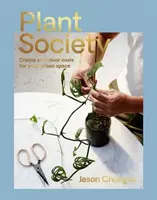 Plant Society: Schaffen Sie eine Indoor-Oase für Ihren urbanen Raum - Plant Society: Create an Indoor Oasis for Your Urban Space