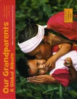 Unsere Großeltern: Ein globales Album - Our Grandparents: A Global Album