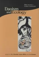 Daoismus & Ökologie - Wege in einer kosmischen Landschaft - Daoism & Ecology - Ways Within a Cosmic Landscape