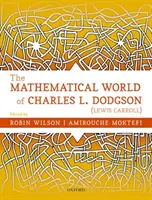 Die mathematische Welt von Charles L. Dodgson (Lewis Carroll) - The Mathematical World of Charles L. Dodgson (Lewis Carroll)