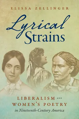 Lyrische Züge: Liberalismus und Frauenlyrik im Amerika des neunzehnten Jahrhunderts - Lyrical Strains: Liberalism and Women's Poetry in Nineteenth-Century America