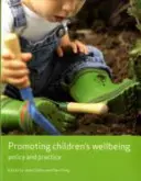 Förderung des Wohlbefindens von Kindern: Politik und Praxis - Promoting Children's Wellbeing: Policy and Practice