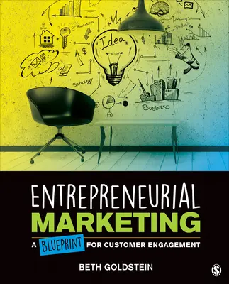 Unternehmerisches Marketing: Eine Blaupause für Kundenbindung - Entrepreneurial Marketing: A Blueprint for Customer Engagement