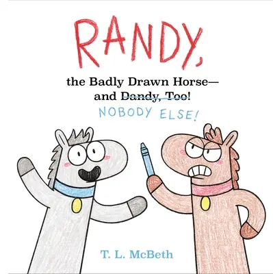 Randy, das schlecht gezeichnete Pferd - und auch Dandy! - Randy, the Badly Drawn Horse - And Dandy, Too!